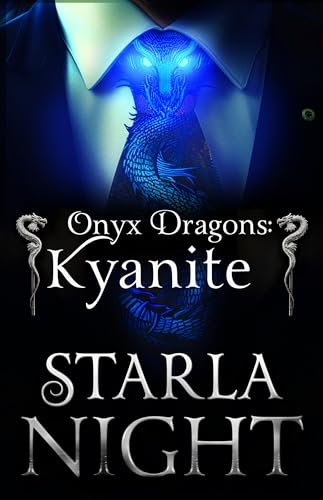 Onyx Dragons - Kyanite: A Dragon Alien Romance (7 Virgin Brides for 7 Weredragon Billionaires Book 3)