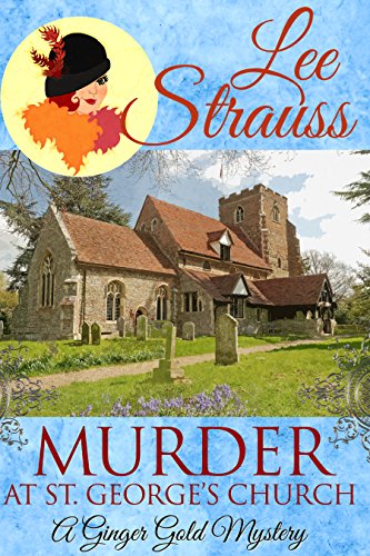 Book Cover Murder at St. George's Church: a cozy historical mystery (A Ginger Gold Mystery Book 7)
