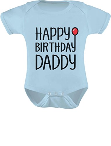 Happy Birthday Daddy Cute Boy Girl Outfit New Dad Birthday Gift Baby Bodysuit