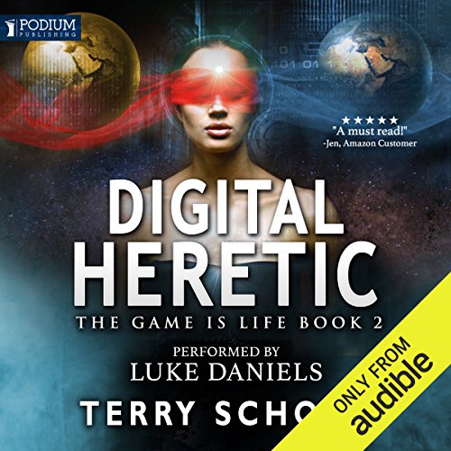 Digital Heretic: The Game Is Life, Book 2