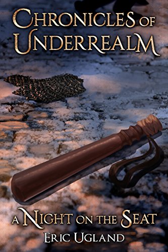 Book Cover A Night on the Seat: A Chronicle of Underrealm (Chronicles of Underrealm Book 3)
