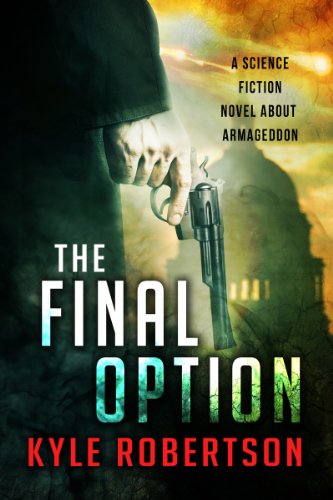 Book Cover The Final Option: A Science Fiction Novel about Armageddon