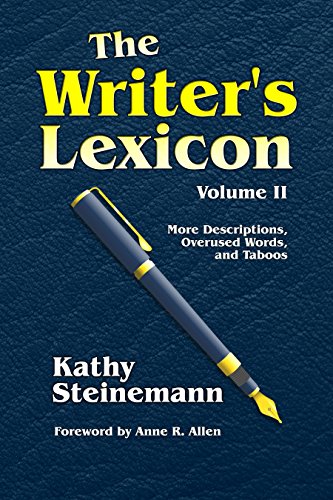 Book Cover The Writer's Lexicon Volume II: More Descriptions, Overused Words, and Taboos