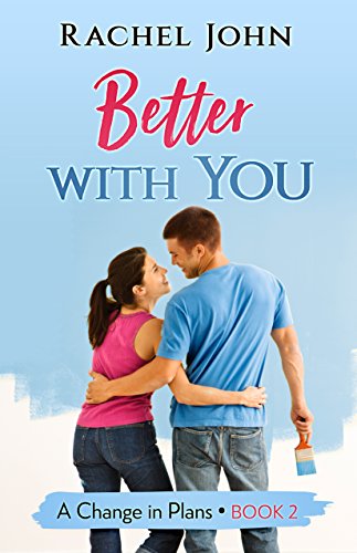 Book Cover Better With You (A Change in Plans Book 2)
