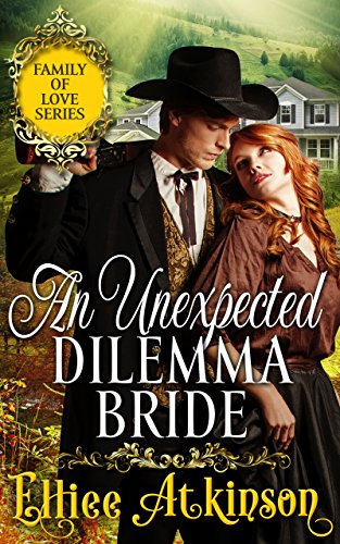 Book Cover An Unexpected Dilemma Bride (Family of Love Series) (A Western Romance Story)