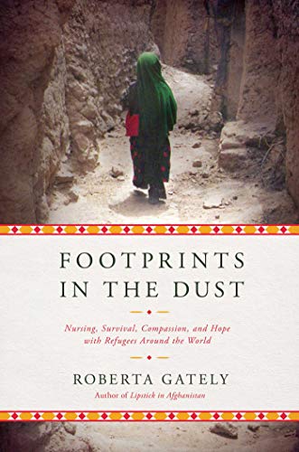Book Cover Footprints in the Dust: Nursing, Survival, Compassion, and Hope with Refugees Around the World