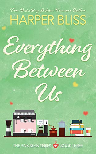 Book Cover Everything Between Us (Pink Bean Series Book 3)