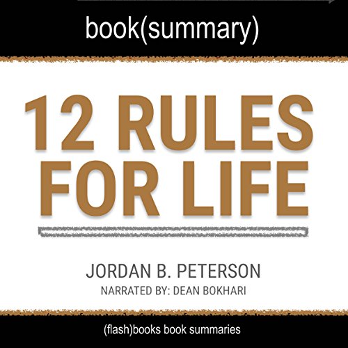 Book Cover Summary of 12 Rules for Life by Jordan B. Peterson: An Antidote to Chaos