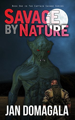 Book Cover Savage by Nature: First book in the Captain Savage series