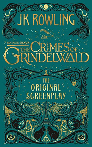 Book Cover Fantastic Beasts: The Crimes of Grindelwald - The Original Screenplay