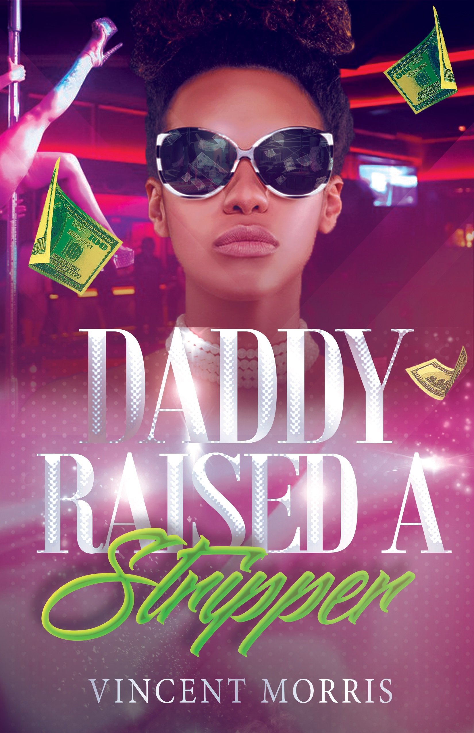 Book Cover DADDY RAISED A STRIPPER (DADDY RAISED SERIES Book 2)