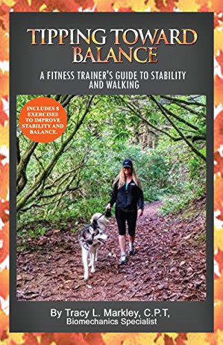 Book Cover Tipping Toward Balance: A Fitness Trainer's Guide To Stability and Walking