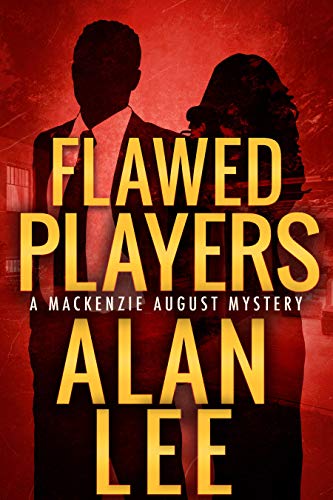 Flawed Players (An Action Mystery (Mackenzie August series) Book 3)