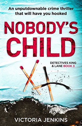 Book Cover Nobody's Child: An unputdownable crime thriller that will have you hooked (Detectives King and Lane Book 3)