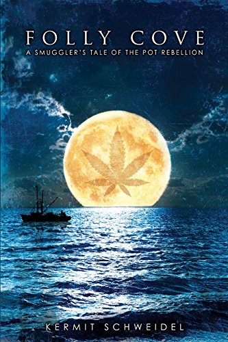Book Cover Folly Cove: A Smuggler's True Tale of the Pot Rebellion