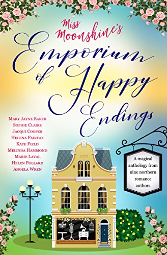 Book Cover Miss Moonshine's Emporium of Happy Endings: A feel-good collection of heartwarming stories