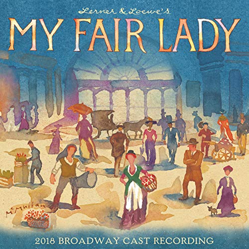 Book Cover My Fair Lady (2018 Broadway Cast Recording)