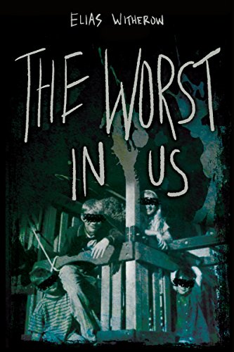 The Worst In Us