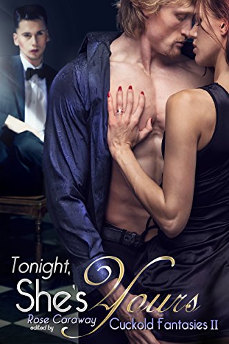 Book Cover Tonight, She's Yours: Cuckold Fantasies II