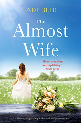 Book Cover The Almost Wife: An absolutely gripping and emotional page turner