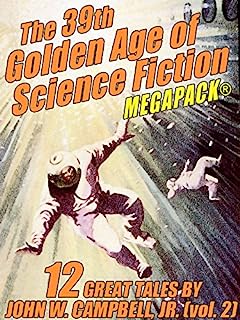 Book Cover The 39th Golden Age of Science Fiction MEGAPACK®: John W. Campbell, Jr. (vol. 2)