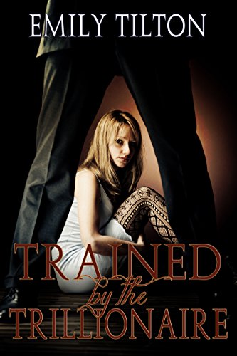 Book Cover Trained by the Trillionaire (Bound for Service Book 2)