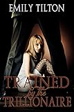 Trained by the Trillionaire (Bound for Service Book 2)