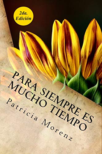 Para siempre es mucho tiempo (Spanish Edition)