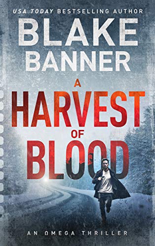 Book Cover A Harvest of Blood - An Omega Thriller (Omega Series Book 5)