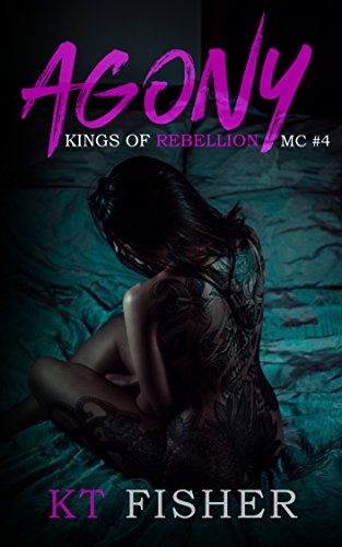 Book Cover Agony (Kings of Rebellion MC Book 4): Kings of Rebellion MC #4