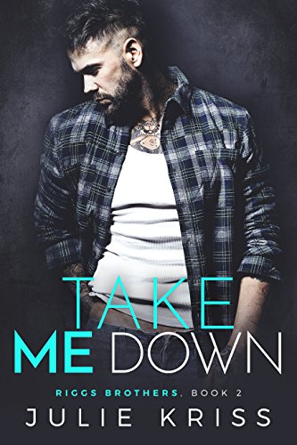 Book Cover Take Me Down (Riggs Brothers Book 2)