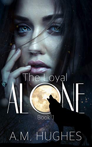 Book Cover The Loyal Alone: Book One (The Loyal Series 1)