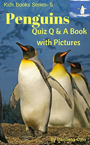 Book Cover Penguins: Quiz Q & A book for kids: 100 Amazing Penguin Facts (Kid's Book Series -24 5)