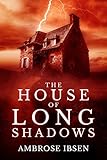 The House of Long Shadows (House of Souls Book 1)