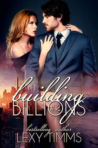 Book Cover Building Billions - Part 2: Billionaire Steamy Romance