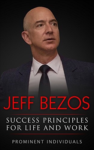 Jeff Bezos - Success Principles for Life and Work