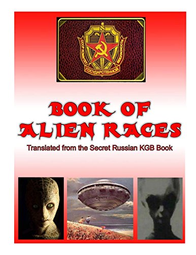 Book of Alien Race: Secret Russian KGB Book of Alien Species (Blue Planet Project 19)