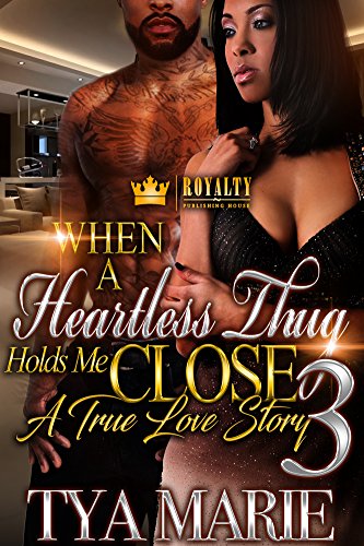 Book Cover When A Heartless Thug Holds Me Close 3: A True Love Story