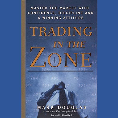 Book Cover Trading in the Zone: Master the Market with Confidence, Discipline, and a Winning Attitude