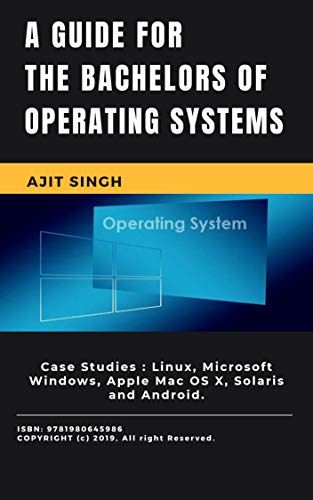Book Cover A Guide For The Bachelors Of Operating System: First Edition