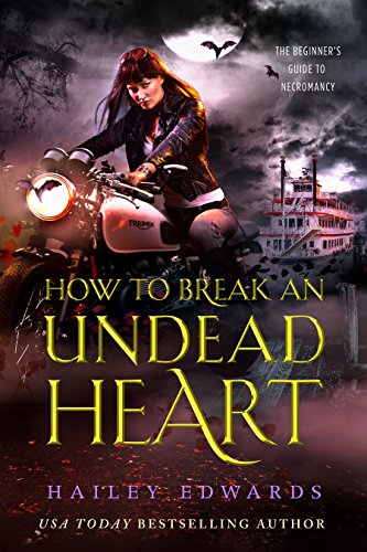 Book Cover How to Break an Undead Heart (The Beginner's Guide to Necromancy Book 3)
