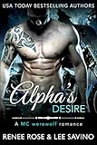 Alpha's Desire: An MC Werewolf Romance (Bad Boy Alphas Book 6)