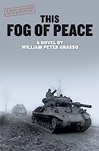 Book Cover This Fog of Peace (Moon Brothers WWII Adventure Series Book 4)