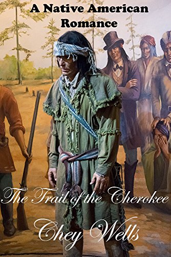 The Trail of the Cherokee: A Native American Romance (Cherokee People Book 4)