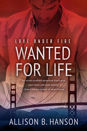 Book Cover Wanted for Life (Love Under Fire Book 2)