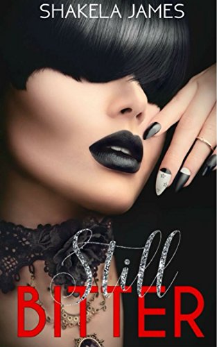 STILL BITTER: (BITTER 3)