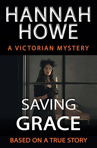 Saving Grace: A Victorian Mystery (Historical Mysteries Book 1)