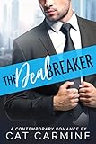 The Deal Breaker (Breaking All The Rules Book 1)