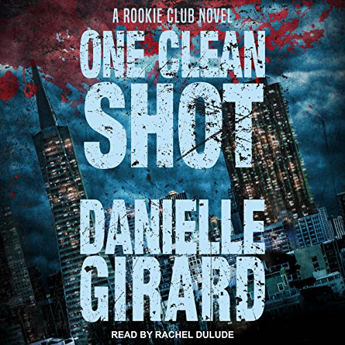 One Clean Shot: Rookie Club Series, Book 2
