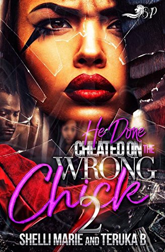 Book Cover He Done Cheated on the  Wrong Chick 2